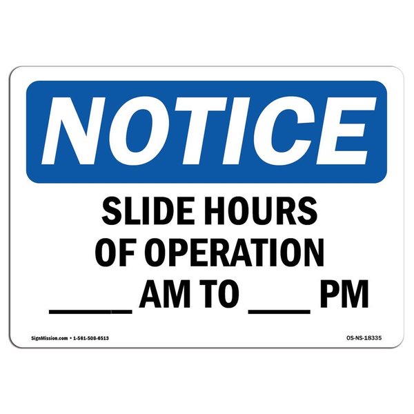 Signmission OSHA Sign, Slide Hours Of Operation ____ Am To ____ Pm, 24in X 18in Plastic, 24" W, 18" H, Lndscp OS-NS-P-1824-L-18335